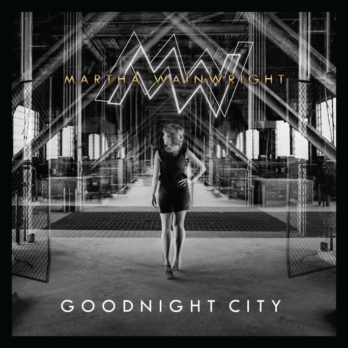 What we’re listening to – Goodnight City, Martha Wainwright