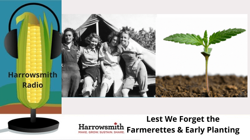 Lest We Forget the Farmerettes and Early Planting