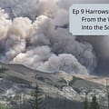 Ep 9 From the Wildfire Into the Soup Pot