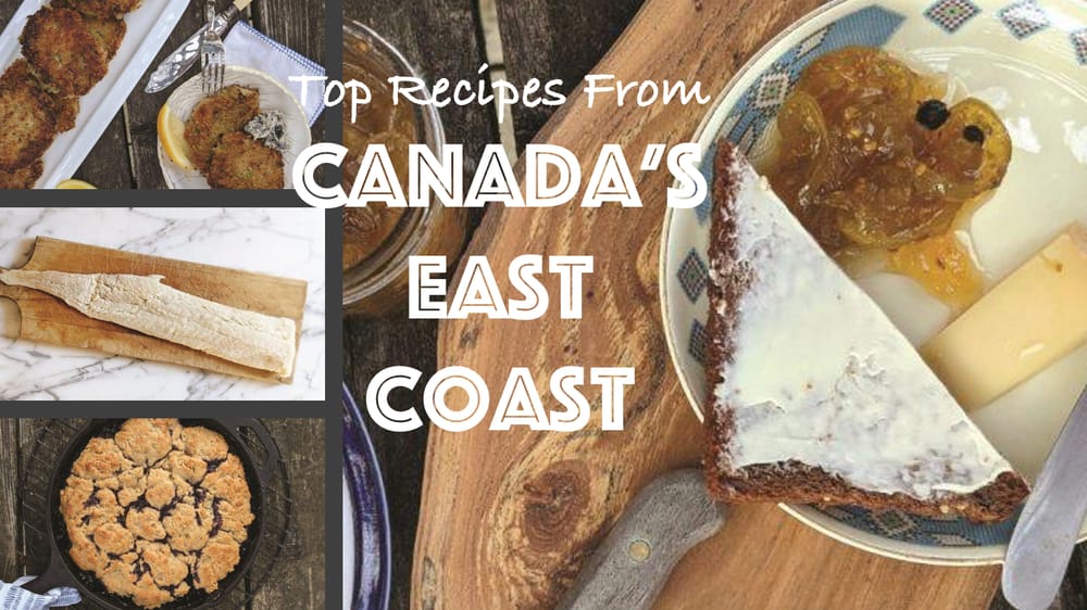 Top Recipes from Canada’s East Coast