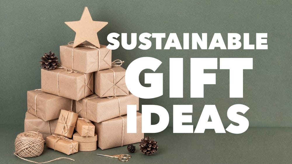 Gift Sustainably Gift Guide