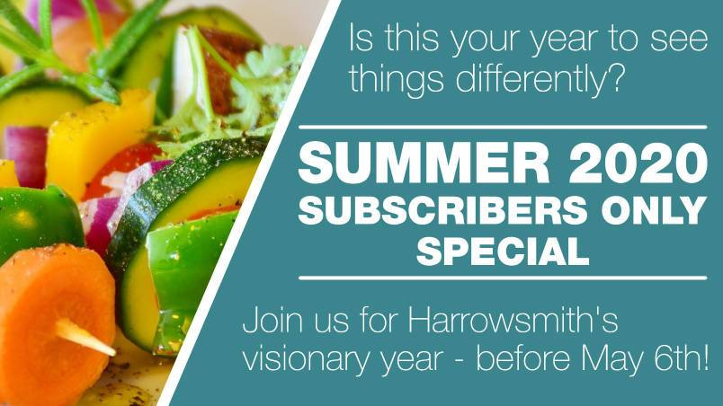 Summer 2020 Special | Subscribers Only | Harrowsmith Magazine
